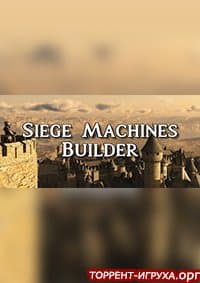 Siege Machines Builder