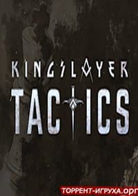 Kingslayer Tactics