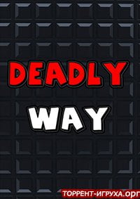 Deadly Way