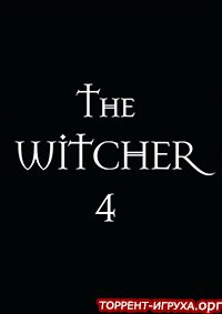 The Witcher 4 (Ведьмак 4)