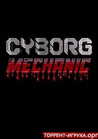 Cyborg Mechanic