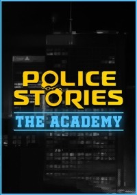 Police Stories The Academy